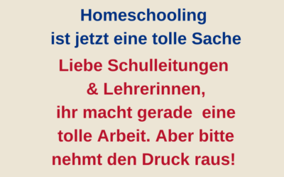 Homeschooling ist jetzt eine tolle Sache – aber bitte nehmt den Druck raus!